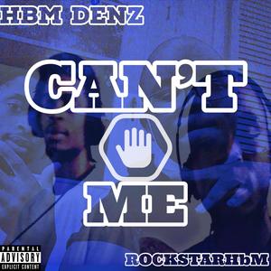 CAN'T STOP ME (feat. Rockstar HbM) [Explicit]