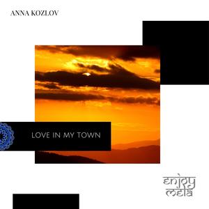 Love In My Town (Original Mix)