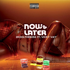 Now & Later (feat. Vicky Vay)