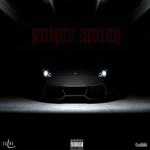 Night Rider (feat. Crashhhh) (Explicit)