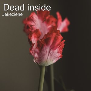 Dead Inside (Explicit)