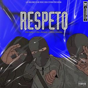 Respeto (feat. I AM JHONPY & Black Daniels) (Explicit)