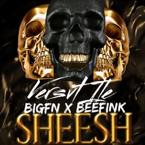 Sheesh (feat. BeefInk & BigFN) [Spice Only] [Explicit]