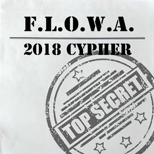 F.L.O.W.A. 2018 Cypher