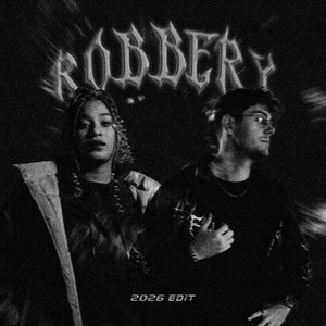 Robbery (2026 Edit)
