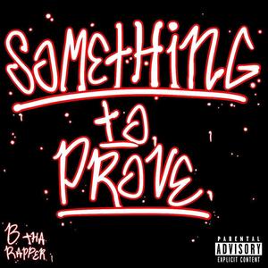 Something To Prove (Explicit)