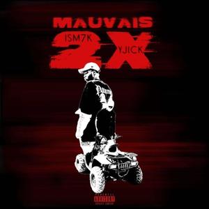 MAUVAIS2X (feat. YJICK) (Explicit)