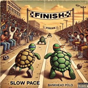 Slow Pace (Explicit)