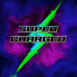 Super Charged (Explicit)