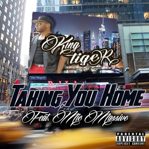 Taking You Home (feat. Mic Massive) [Explicit]