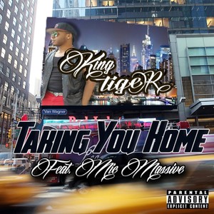 Taking You Home(feat. Mic Massive) (Explicit)