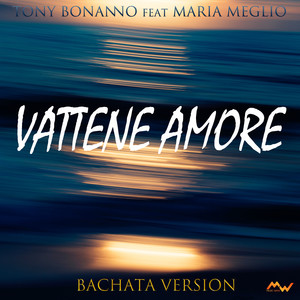 Vattene amore (Bachata Version)