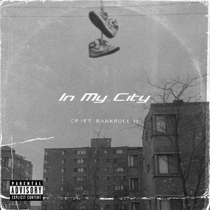 In My City (feat. Bankroll Ji) [Explicit]