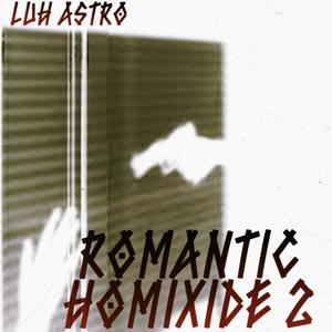 ROMANTIC HOMIXIDE 2 (Explicit)