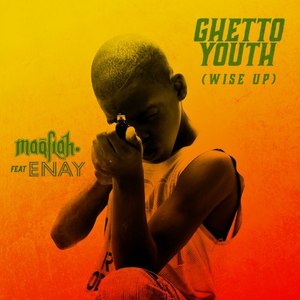 Ghetto Youth(Wise Up) (Explicit)