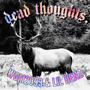 dead thoughts. (Explicit)