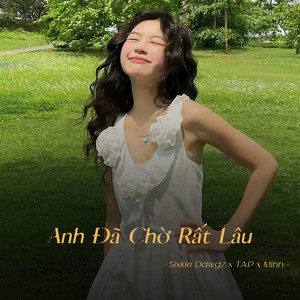 Anh Đã Chờ Rất Lâu (Remix)