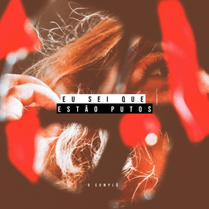 Sei Que Estão Putos (Explicit)