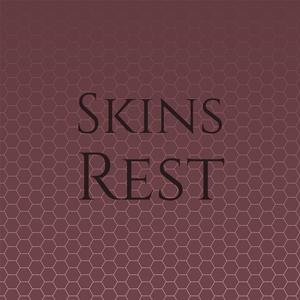 Skins Rest