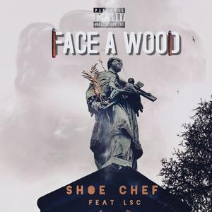 Face a Wood (feat. LSC) [Explicit]