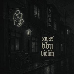 Xwas - Bby vicion