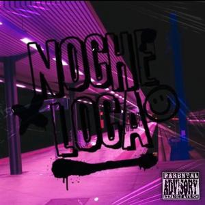 Noche Loca (feat. FRANK MELEAN, ONGUITOBEBO & J WAKE) (Explicit)