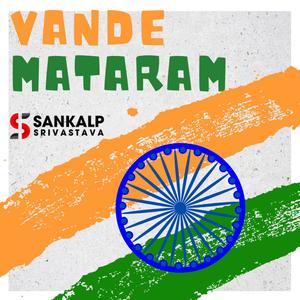 Vande Mataram (Indian National Song)