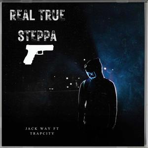 Real True Steppa (Explicit)