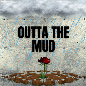 Outta The Mud (Explicit)