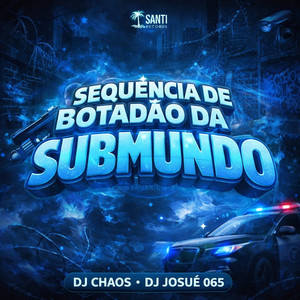 Sequencia De Botadão Da Submundo (Explicit)