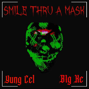 Smile Thru A Mask (feat. B1g Ke) (Explicit)