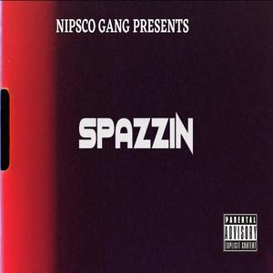 Spazzin' (Explicit)