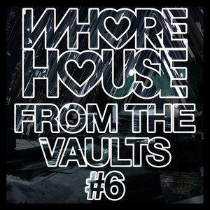 ***** House From The Vaults #6 (Explicit)