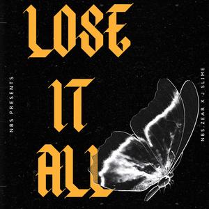 Lose it all (feat. J slime) [Explicit]