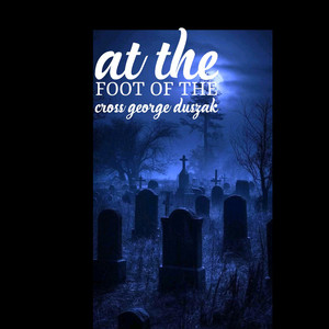 At The Foot Of The Cross