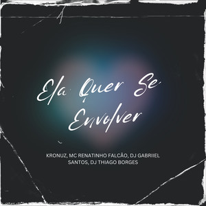 Ela Quer Se Envolver (Explicit)