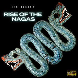 RISE OF THE NAGAS (Explicit)