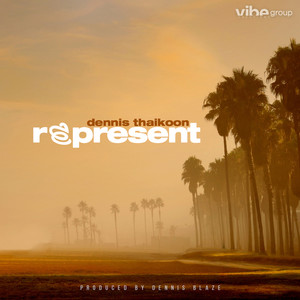 Represent (feat. Dennis Thaikoon) [Explicit]