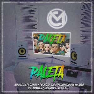 Paleta (feat. D3kha, Pocho la Caro, Dieguito el Demente & Eduardo Del Mambo) (Explicit)