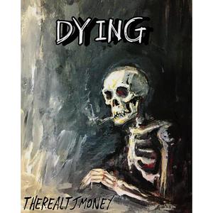 Dying (Explicit)