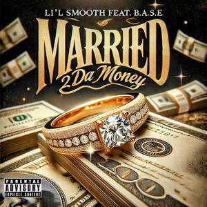 MARRIED 2 DA MONEY (feat. B.A.S.E.) [Explicit]