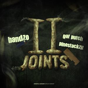 2 Joints (feat. Gat Putch & Pinostackzit)