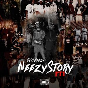 Neezy Story, Pt. 1 (Explicit)