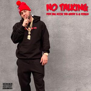 No Talking (feat. Big Nook Tha Great & G Scrilla) (Explicit)