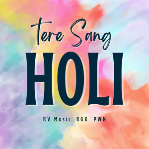 Tere Sang Holi