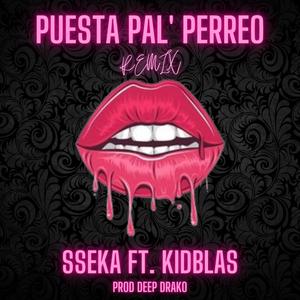 Puesta pal´ perreo (feat. Kid Blas) [Remix] [Explicit]