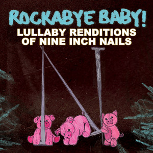 Rockabye Baby - Something I can never have