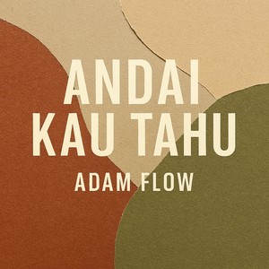 ANDAI KAU TAHU