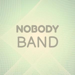 Nobody Band