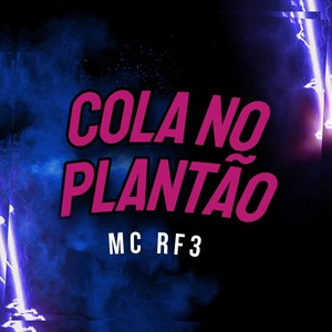 Cola no Plantão (Explicit)